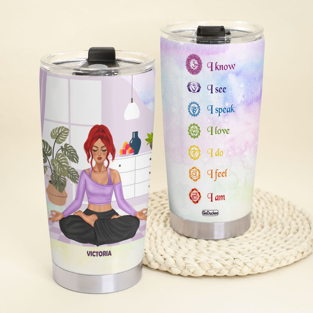 I Know I See I Speak I Love I Do I Feel I Am Personalized Yoga Tumbler Cup - Tumbler Cup - GoDuckee