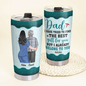 Dad I Have Tried To Find The Best Gift For You - Personalized Tumbler Cup - Tumbler Cup - GoDuckee