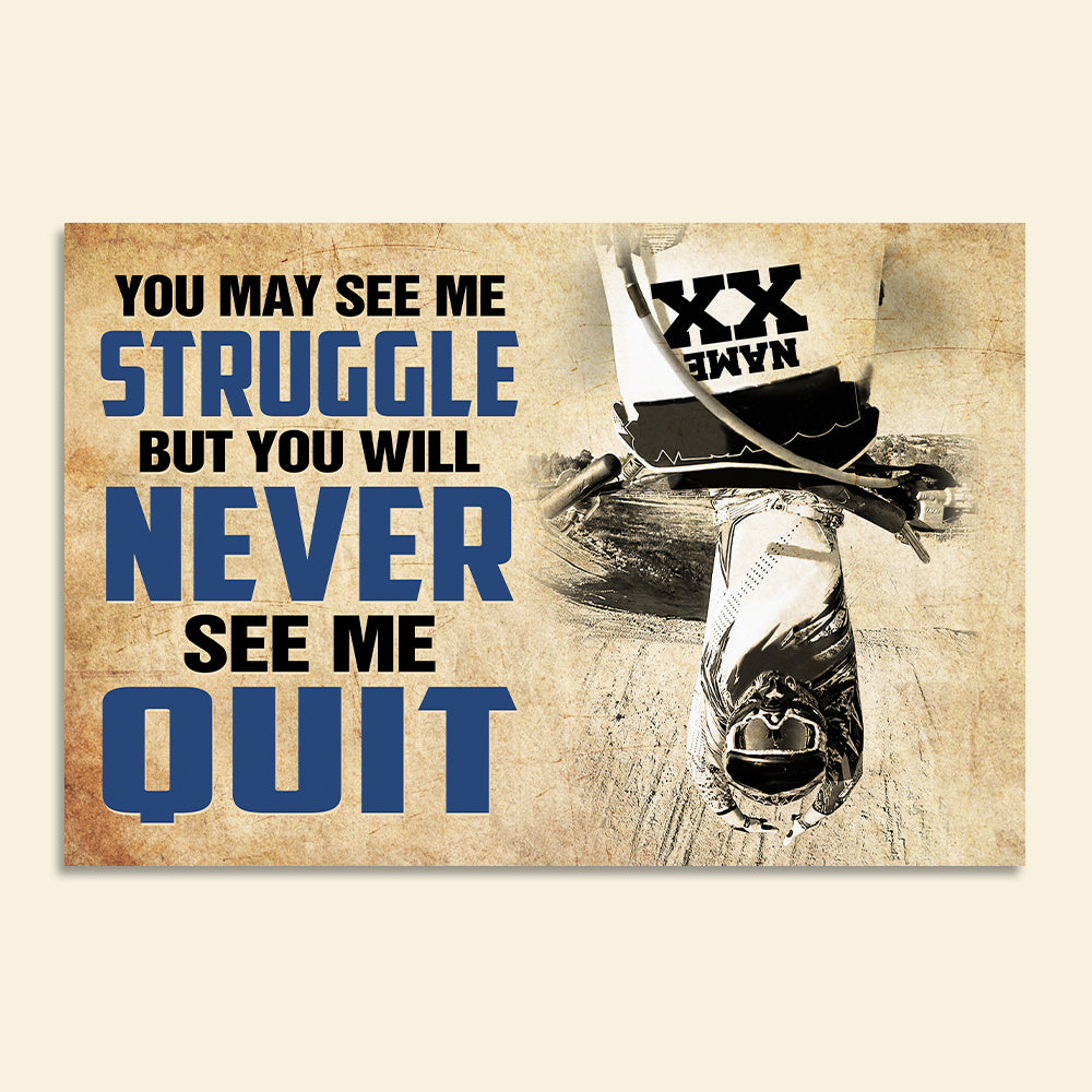 Motocross Poster - You May See Me Struggle - Custom Name, Number - Poster & Canvas - GoDuckee