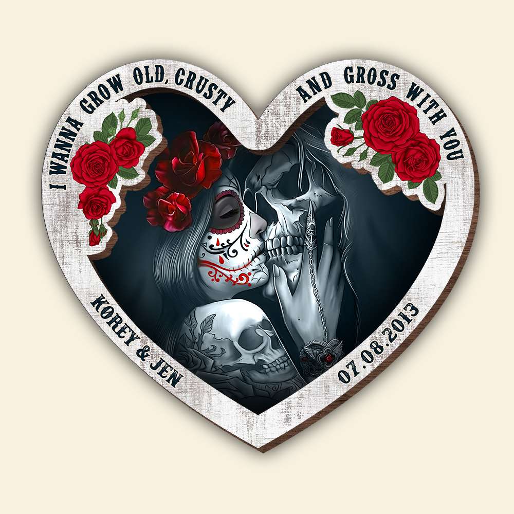 I Wanna Grow Old,Crusty and Gross With You Personalized Wood Sign, Couple Gift - Wood Sign - GoDuckee