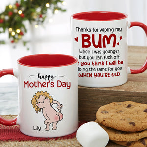 Thanks For Wiping My Bum When I Was Younger - Personalized Mother's Day Mug - Gift For Mom - Coffee Mug - GoDuckee