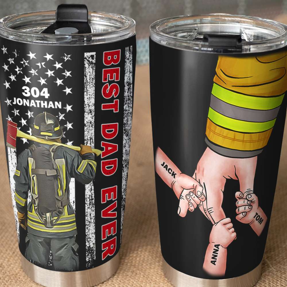 Best Dad Ever Personalized Tumbler Cup,Gift For Firefighter - Tumbler Cup - GoDuckee