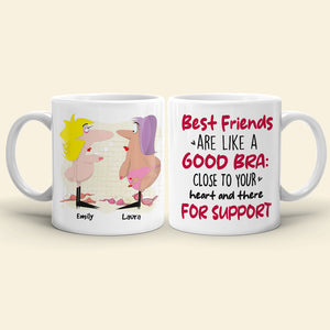 Best Friends Are Like A Good Bra, Gift For Bestie, Personalized Mug, Best Friends Mug - Coffee Mug - GoDuckee