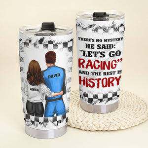 Personalized Racing Couple Tumbler - Racing Couple There's No Mystery He Said Let's Go Racing - Tumbler Cup - GoDuckee