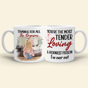 Thanks For All The Orgasms, Personalized Mug, Naughty Gifts For Couple - Coffee Mug - GoDuckee