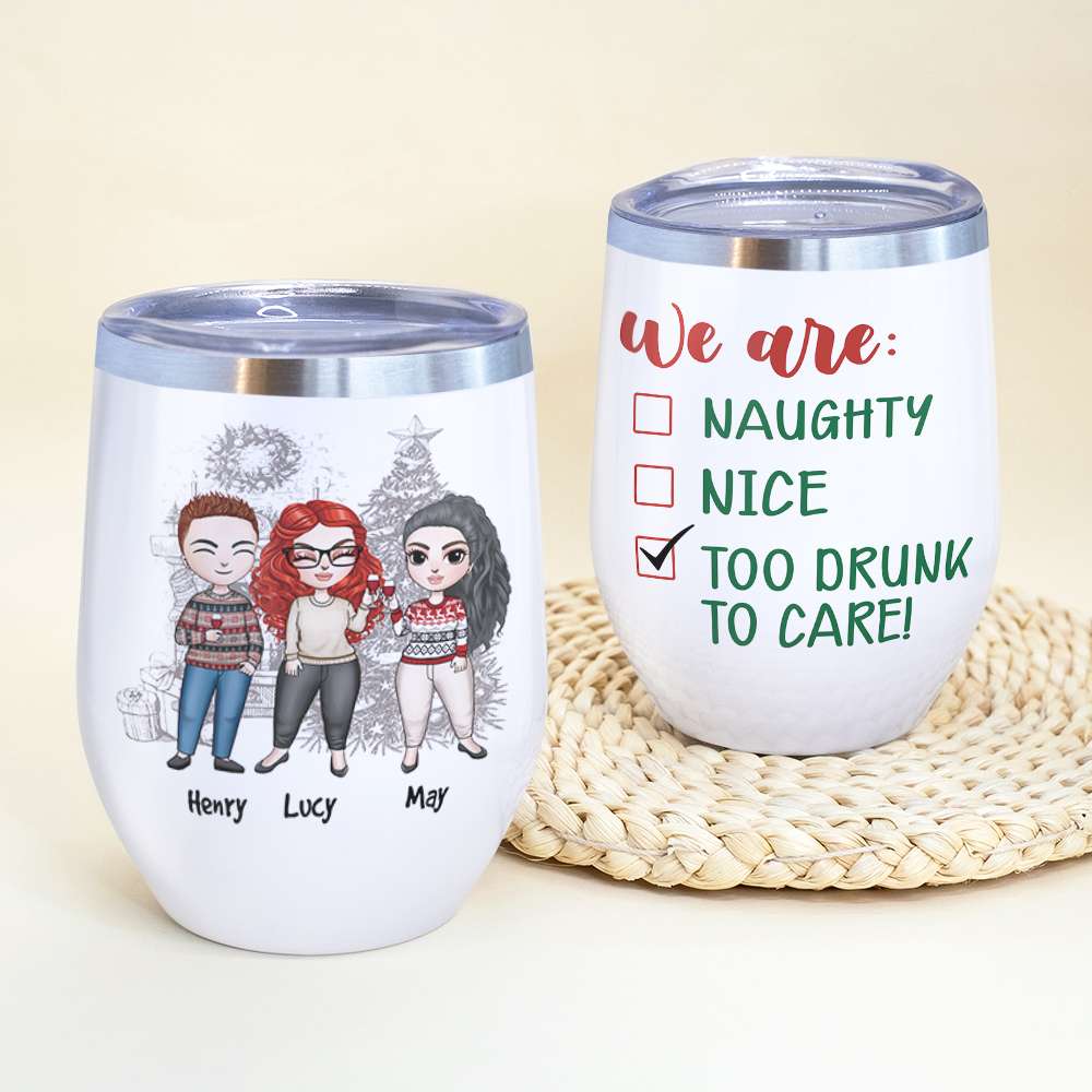 Personalized Sweater Friends Doll Wine Tumbler - We Are Too Drunk To Care - Wine Tumbler - GoDuckee