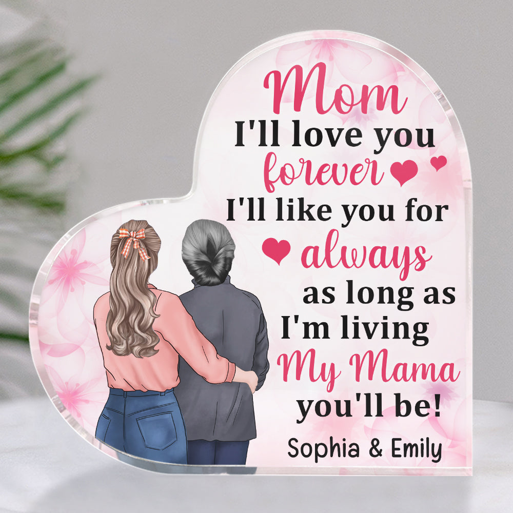 Mom I'll Love You Forever, Personalized Heart Shaped Acrylic Plaque, Gift For Mother's Day - Decorative Plaques - GoDuckee