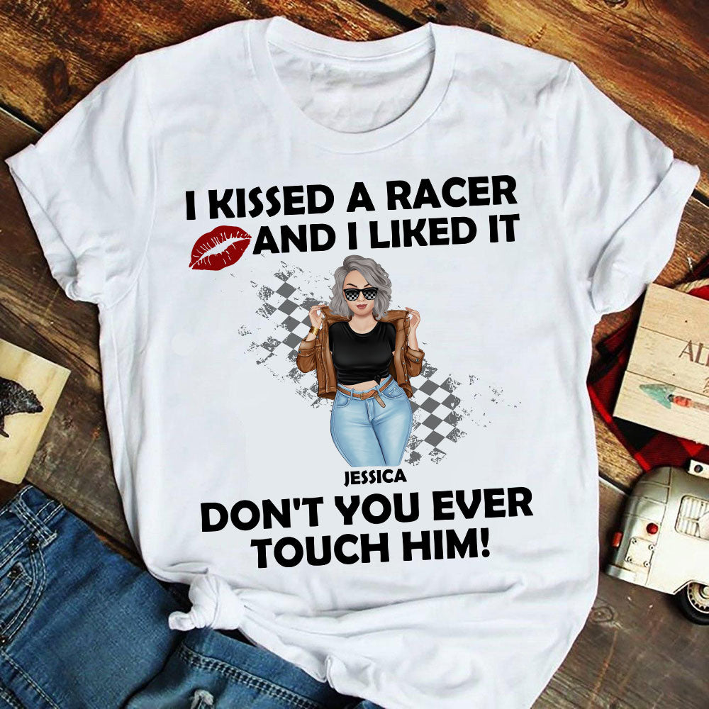 Racing Girl I Kissed A Racer And I Liked It Personalized Shirts - Shirts - GoDuckee