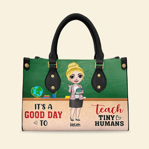 It's A Good Day To Teach Tiny Humans - Personalized Leather Bag - Gift For Teacher - Leather Bag - GoDuckee