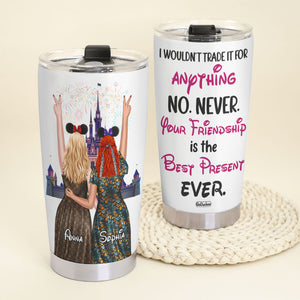 Your Friendship Is The Best Present Ever Personalized Friends Tumbler Cup - Tumbler Cup - GoDuckee