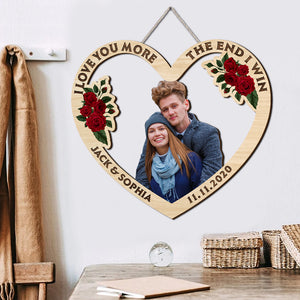 I Love You More The End I Win Custom Couple Photo Wood Sign, Gift For Couple - Wood Sign - GoDuckee