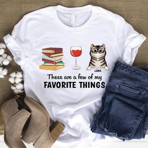 These Are A Few Of My Favorite Things Personalized Cat Hobby Shirt Gift For Cat Lovers - Shirts - GoDuckee