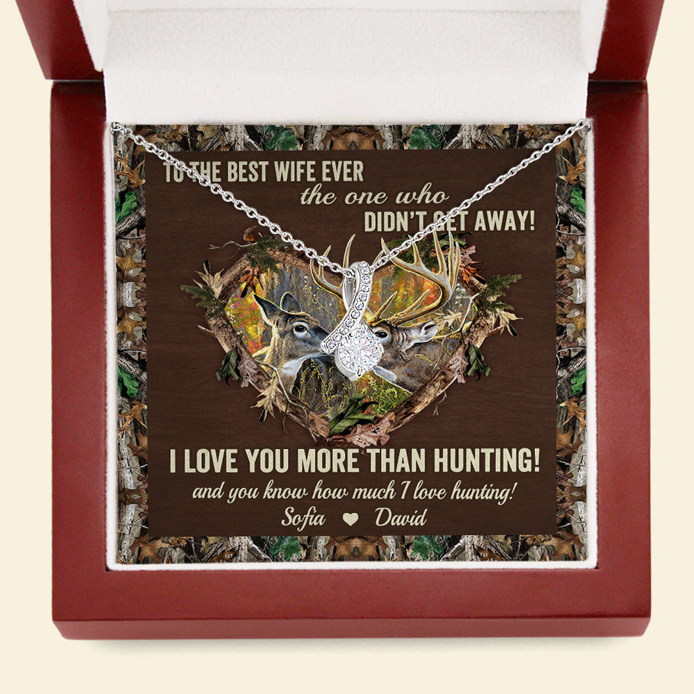Hunting I Love You More Than Hunting - Personalized Message Card Jewelry Necklace - Jewelry - GoDuckee