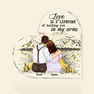 Love Is A Lifetime Of Holding You In My Arms, Couple Heart Shaped Acrylic Plaque - Decorative Plaques - GoDuckee