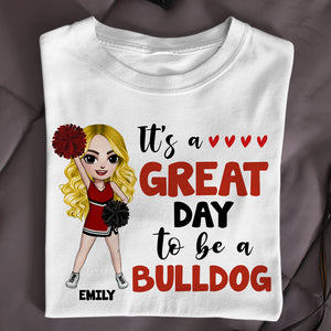It's A Great Day To Be A BullDog Personalized Cheerleader School Shirts - Shirts - GoDuckee