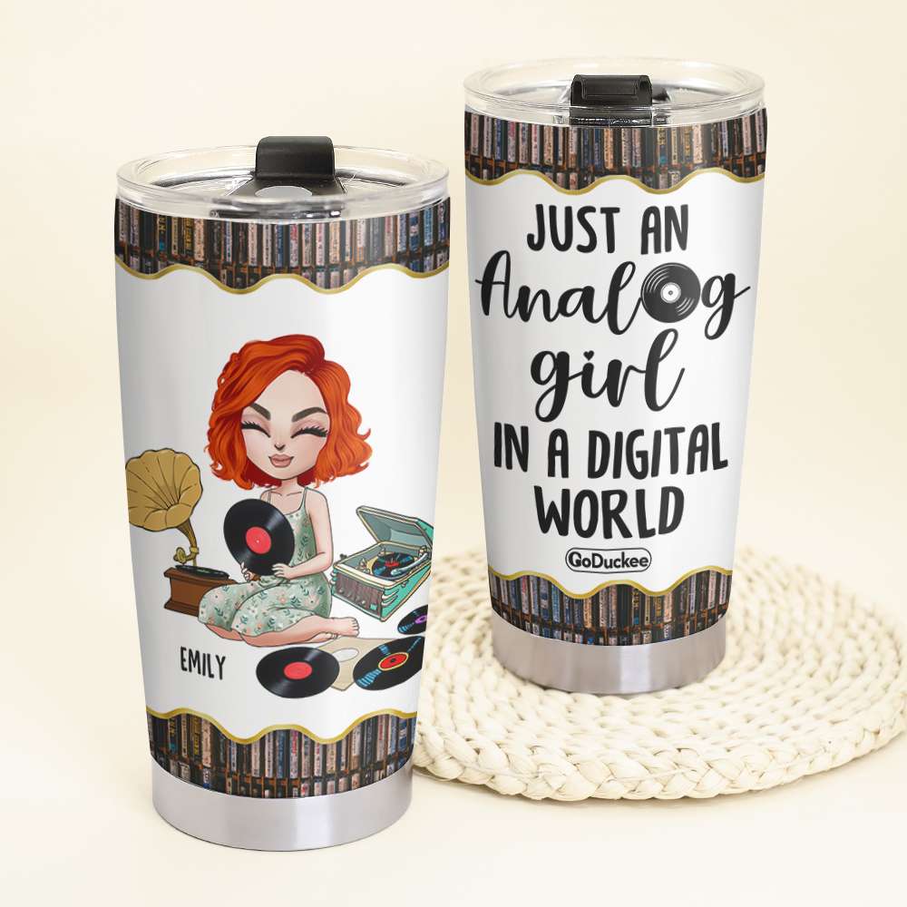 Personalized Analog Girl Tumbler - Just An Analog Girl In A Digital World - Tumbler Cup - GoDuckee