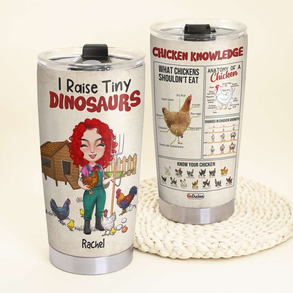 Farm Girl I Raise Tiny Dinosaurs Chicken Knowledge - Personalized Tumbler Cup - Tumbler Cup - GoDuckee