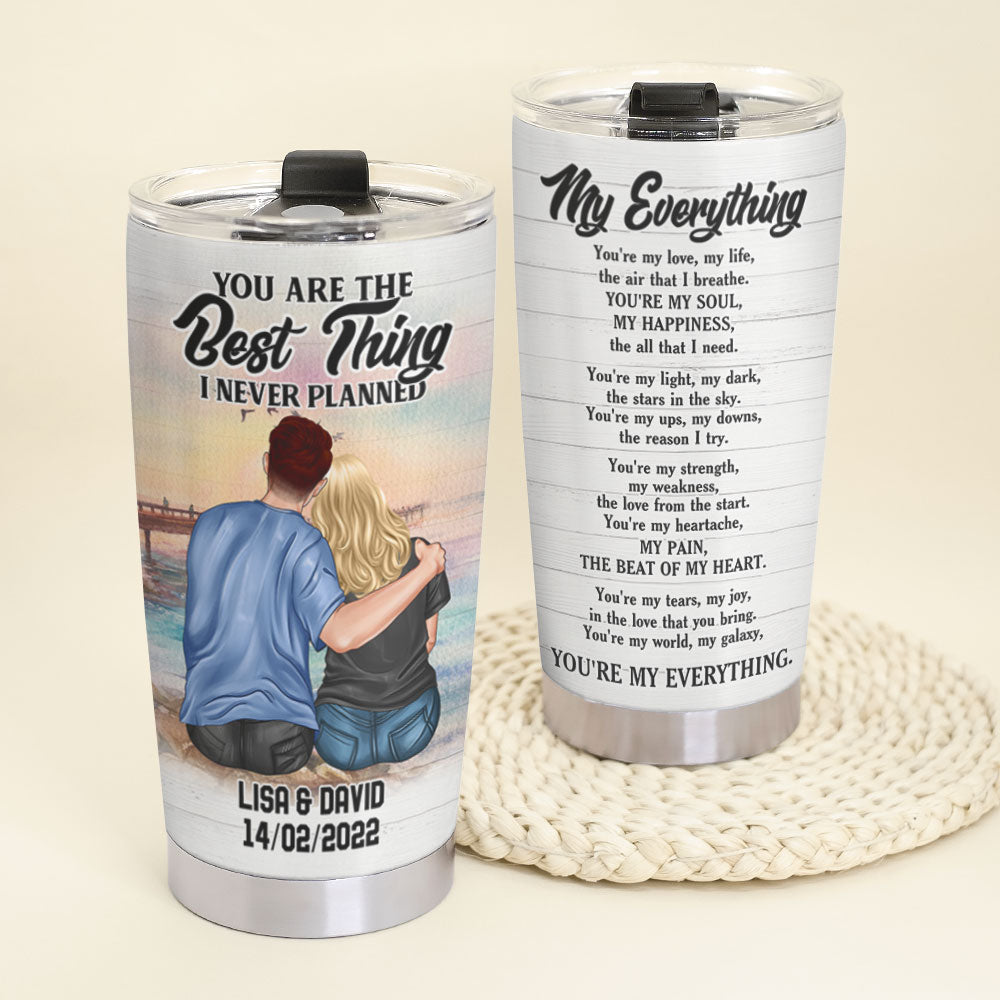 Personalized Couple Tumbler Cup - You Are The Best Thing I Never Planned - Tumbler Cup - GoDuckee