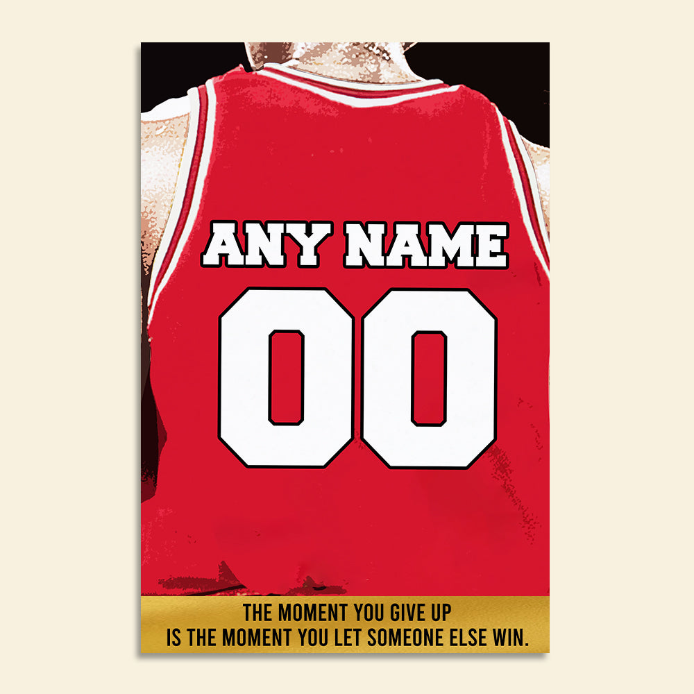 Personalized Basketball Uniform Poster - The Moment You Give Up - Poster & Canvas - GoDuckee