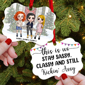 Friends This Is Us A Stay Sassy Personalized Ornament - Ornament - GoDuckee