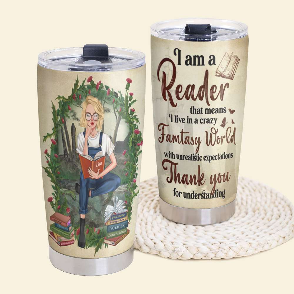 Personalized Booker Lover Tumbler - I Am A Reader That Means I Live in A Crazy Fantasy World - A Reading Girl - Tumbler Cup - GoDuckee