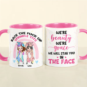 We Are Beauty We Are Grace We Will Stab You In The Face, Personalized Besties Funny Accent Mug, Gift For Besties - Coffee Mug - GoDuckee