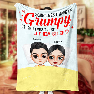 Couple Sometimes I Wake Up Grumpy, Personalized Blanket - Blanket - GoDuckee