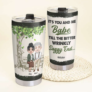 Personalized Couple Tumbler, Till The Bitter Wrinkly Saggy End - Tumbler Cup - GoDuckee