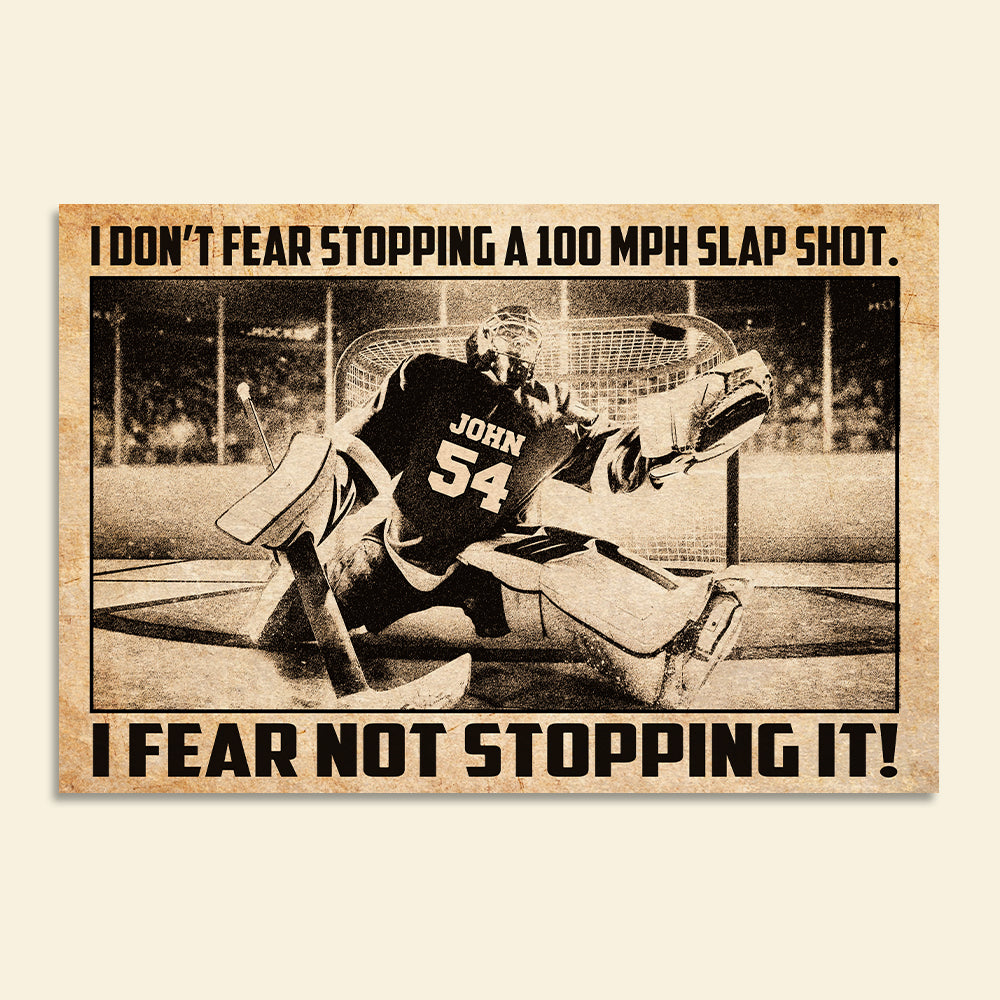 Personalized Ice Hockey Player Poster - I Fear Not Stopping It - Poster & Canvas - GoDuckee