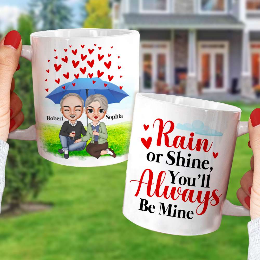 Rain Or Shine You Always Be Mine Personalized White Mug - Coffee Mug - GoDuckee