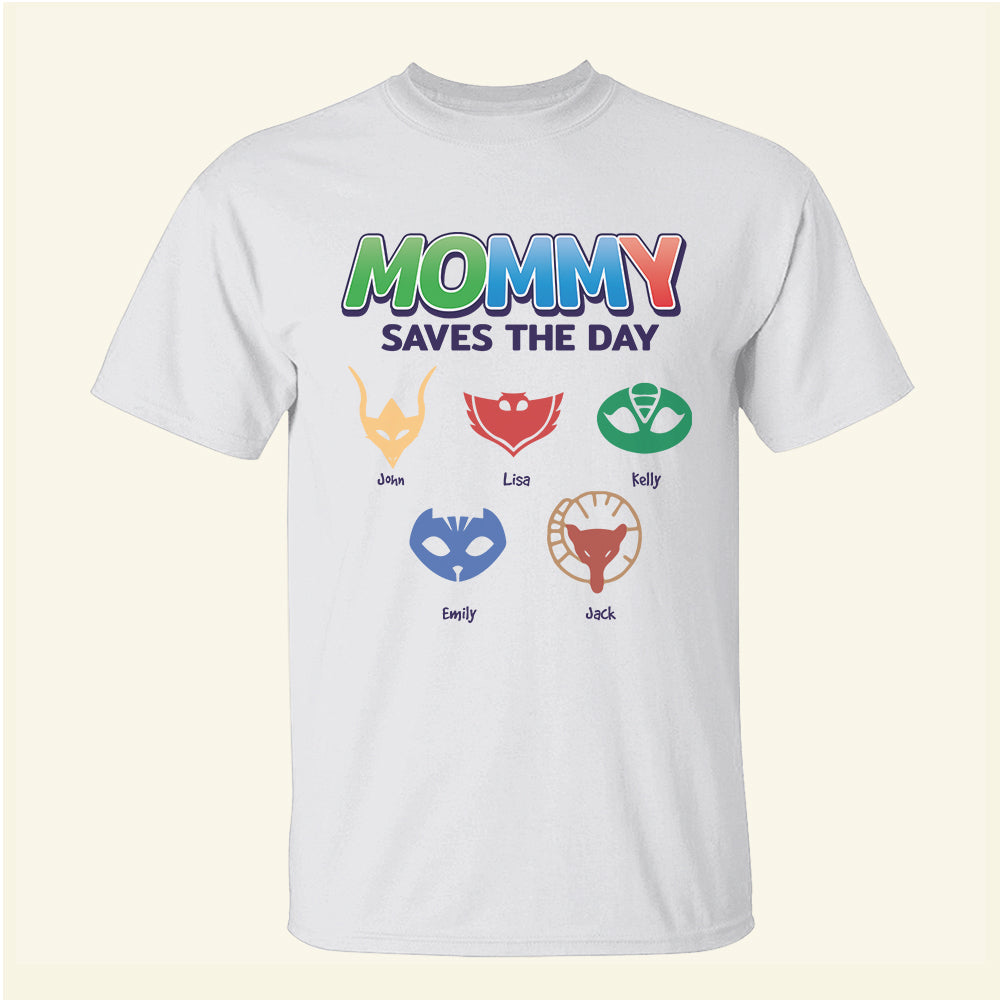 Mother's Day Mommy Saves My Day, Personalized Shirts, Gifts for Mother Grandma Aunt - Shirts - GoDuckee