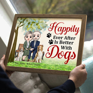 Happily Ever After Is Better With Dogs, Couple And Pet Anniversary Canvas Poster - Poster & Canvas - GoDuckee