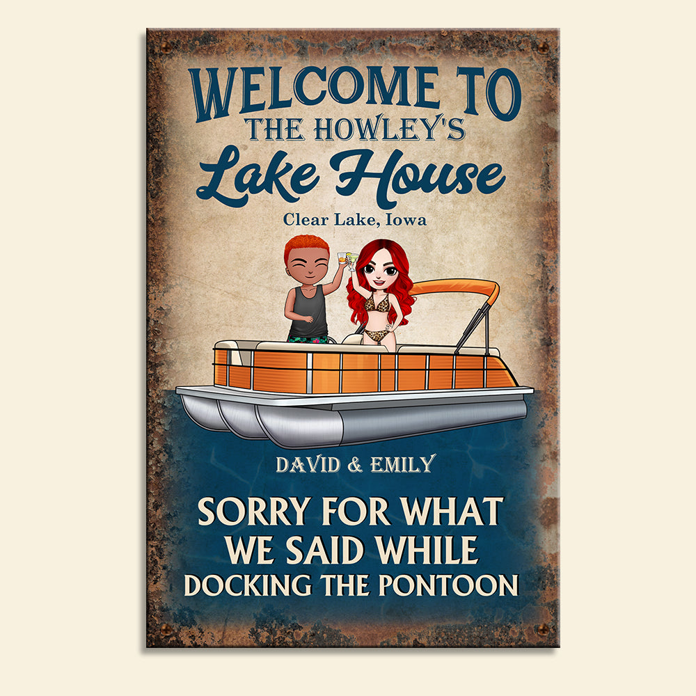 Personalized Pontoon Couple Metal Sign - Welcome To Lake House, Sorry For What We Said - Metal Wall Art - GoDuckee