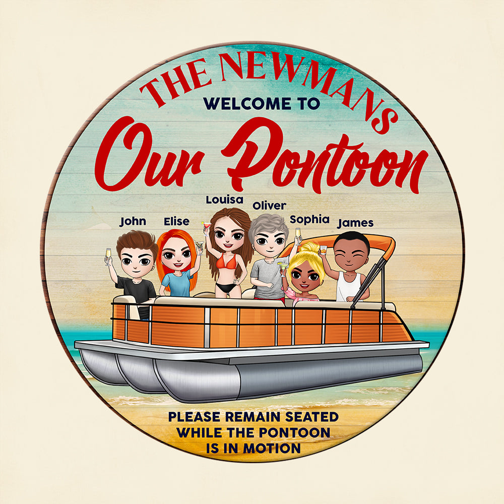 Please Remain Seated While The Pontoon Is In Motion Personalized Pontoon Round Wooden Sign - Wood Sign - GoDuckee