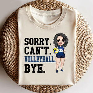 Volleyball Sorry Can't Volleyball Bye Personalized Shirts - Shirts - GoDuckee