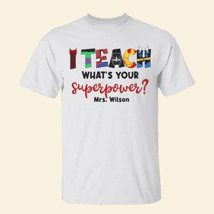 Teacher, What's Your Superpower, Halloween Teacher Shirt - Custom Letters - Shirts - GoDuckee