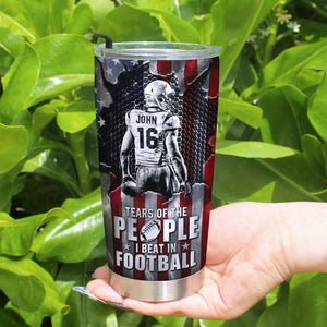 Tears Of The People I Beat In Football, Player Football Personalized Tumbler - Tumbler Cup - GoDuckee