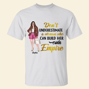 Don't Underestimate A Woman Who Can Build Her Own Empire Personalized Girl Boss Shirt Gift For Her - Shirts - GoDuckee