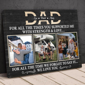 For All The Times You Supported Me With Strength & Love - Custom Family Photo Canvas Print - Gift For Dad/Grandpa - Poster & Canvas - GoDuckee