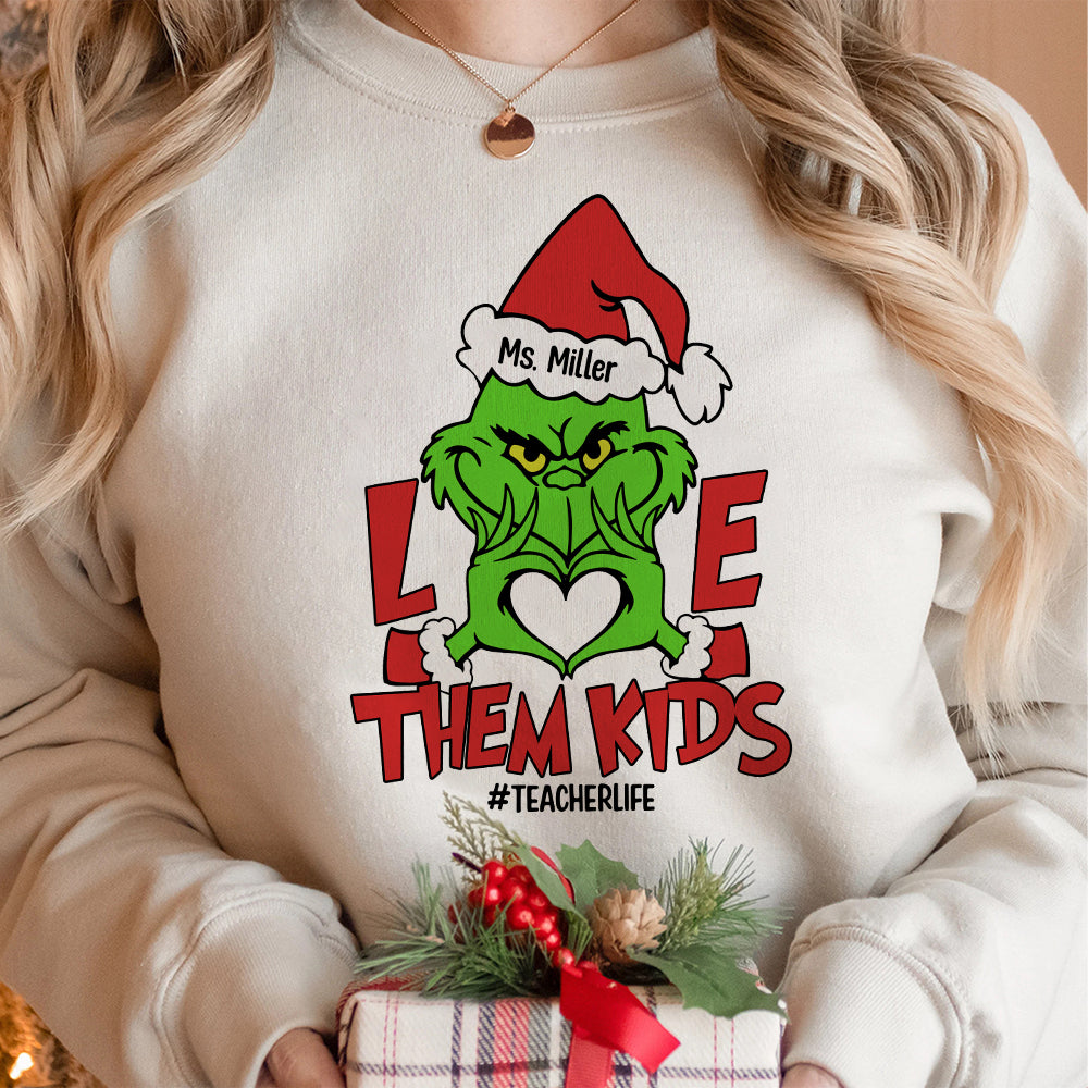 Love Them Kids Personalized Teacher Shirt, Christmas Gift - Shirts - GoDuckee
