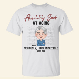 Absolutely Suck At Aging, Personalized Shirt, Gift For Birthday - Shirts - GoDuckee