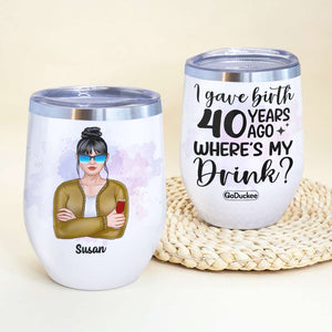 Personalized Birthyear Wine Tumbler - Drinking Women - Where's My Drink? - Wine Tumbler - GoDuckee