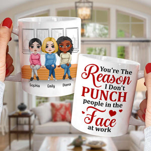 You're The Reason, Personalized Mug, Funny Gift For Colleague - Coffee Mug - GoDuckee