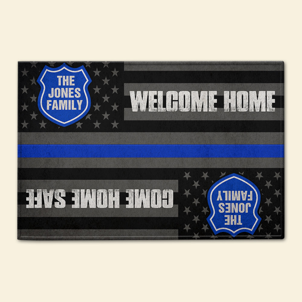Police Doormat - Welcome Home, Come Home Safe - Custom Police's Name - Thin Blue Line Flag Theme - Doormat - GoDuckee