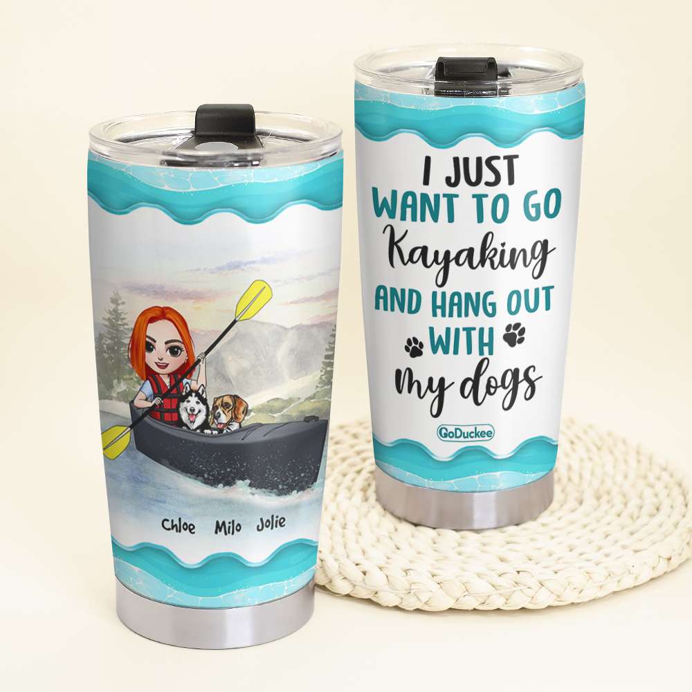 Personalized Kayaking Girl Tumbler - I Just Want To Go Kayaking - Tumbler Cup - GoDuckee