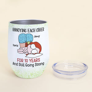 Annoying Each Other, Gift For Couple, Personalized Tumler, Funny Couple Tumbler, Anniversary Gift - Wine Tumbler - GoDuckee