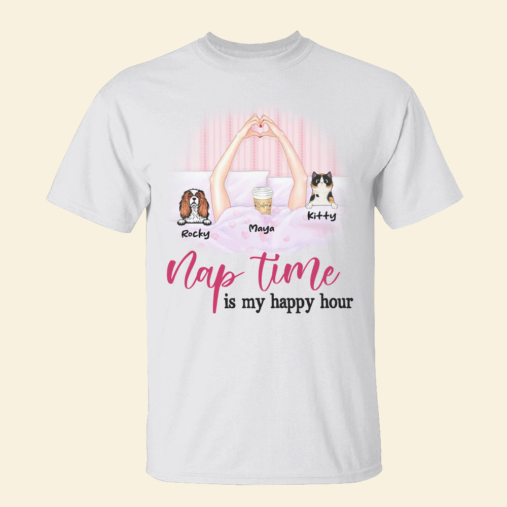 Nap Time Is My Happy Hour, Personalized Nap Queen, Dog & Cat Shirt - Shirts - GoDuckee