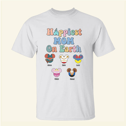 Mother Day Happiest Mom On Earth - Personalized Shirts - Gift For Mom - Shirts - GoDuckee