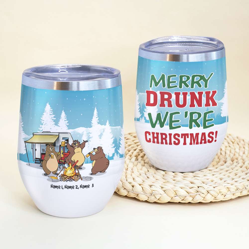 Personalized Camping Bear Buddies Wine Tumbler - Merry Drunk We're Christmas - Snow Theme - Wine Tumbler - GoDuckee