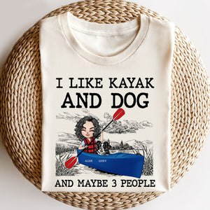 Kayak I Like Kayak And Dog And Maybe 3 People Personalized Shirts - Shirts - GoDuckee